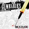 Gumbabies This is Plastic